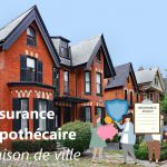 assurance hypothecaire maison ville